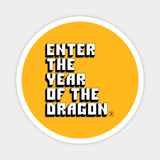 ENTER THE YEAR OF THE DRAGON- Chinese New Year Magnet